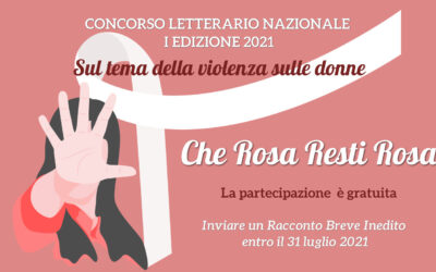 Concorso Letterario “Che Rosa Resti Rosa”