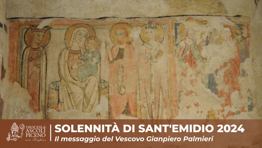 Solennità di Sant’Emidio 2024: il messaggio del Vescovo Gianpiero