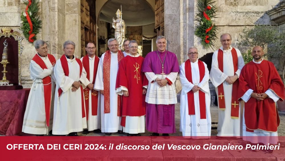 Offerta dei ceri 2024: il discorso del Vescovo Gianpiero Palmieri