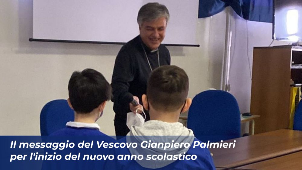 Inizio dell’anno scolastico: il messaggio del Vescovo Gianpiero